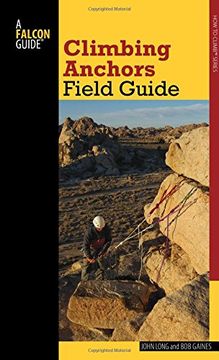 portada Climbing Anchors Field Guide (How To Climb Series)