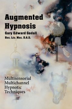 portada Augmented Hypnosis: Multisensorial, multichannel hypnotic techniques.