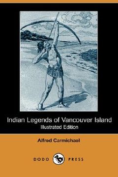 portada indian legends of vancouver island (illustrated edition) (dodo press)