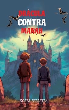 portada Lerne Portugiesisch mit Drácula Contra Manah: Sprachniveau A2 Portugiesisch-deutsche Übersetzung (en Portugués)