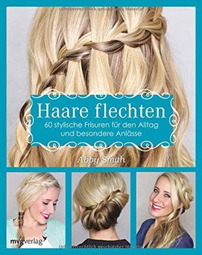 portada Haare flechten: 60 stylische Frisuren für den Alltag und besondere Anlässe (in German)