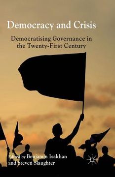 portada Democracy and Crisis: Democratising Governance in the Twenty-First Century (en Inglés)