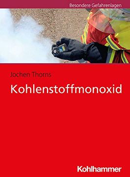 portada Kohlenstoffmonoxid: Hinweise Fur Feuerwehr Und Rettungsdienst (in German)