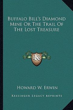 portada buffalo bill's diamond mine or the trail of the lost treasure (en Inglés)