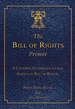 portada The Bill of Rights Primer: A Citizen's Guidebook to the American Bill of Rights (in English)