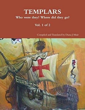 portada Templars who Were They? Where did the go? Vol 1 of 2 (en Inglés)