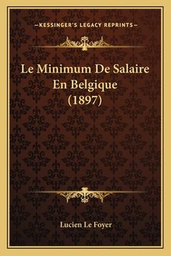 portada Le Minimum De Salaire En Belgique (1897) (in French)