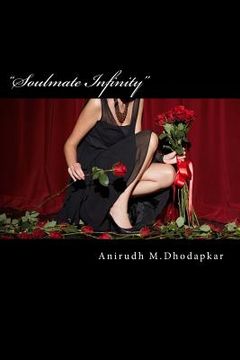 portada "Soulmate Infinity": "Inviting The Soulmate"-Part-2- Seek-Find-Attract the relationships you desire (en Inglés)