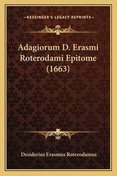 portada Adagiorum D. Erasmi Roterodami Epitome (1663) (in Latin)