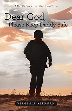 portada Dear God, Please Keep Daddy Safe: A Family Story From the Home Front (en Inglés)