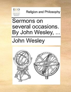 portada sermons on several occasions. by john wesley, ... (en Inglés)
