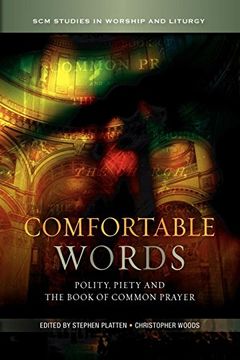 portada Comfortable Words: Polity, Piety and the Book of Common Prayer 