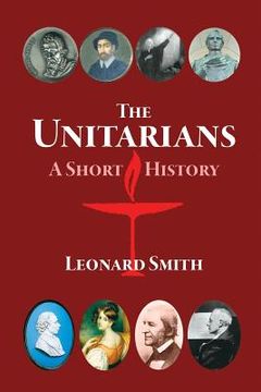 portada The Unitarians: A Short History (in English)