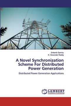 portada A Novel Synchronization Scheme For Distributed Power Generation (en Inglés)