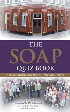 portada The Soap Quiz Book: 1,000 Questions Covering all Television Soaps (en Inglés)