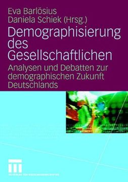 portada Demographisierung Des Gesellschaftlichen: Analysen Und Debatten Zur Demographischen Zukunft Deutschlands
