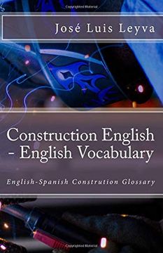 portada Construction English - English Vocabulary: English-Spanish Constrution Glossary (en Inglés)