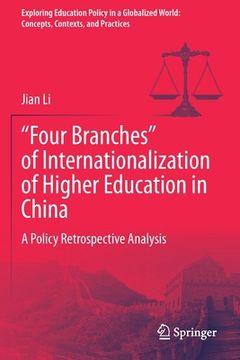 portada "Four Branches" of Internationalization of Higher Education in China: A Policy Retrospective Analysis (en Inglés)