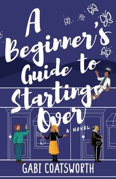 portada A Beginner's Guide to Starting Over (en Inglés)