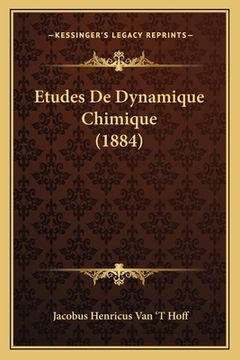 portada Etudes De Dynamique Chimique (1884) (in French)