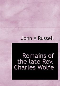 portada remains of the late rev. charles wolfe (en Inglés)