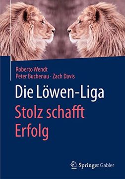 portada Die Löwen-Liga: Stolz Schafft Erfolg (en Alemán)