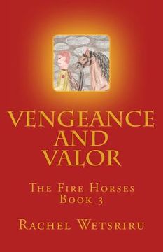 portada Vengeance and Valor: The Fire Horses Book 3 (en Inglés)
