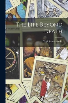 portada The Life Beyond Death (en Inglés)