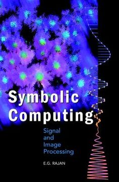 Libro Symbolic Computing: Signal and Image Processing De Rajan, E. G ...