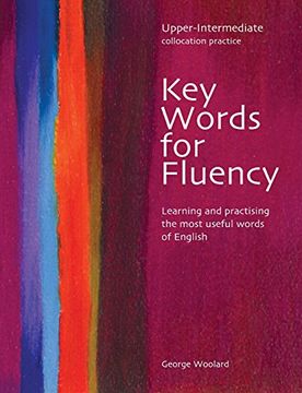portada Key Words for Fluency, Upper Intermediate Collocation Practice: Learning and Practising the Most Useful Words of English 