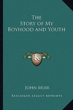 portada the story of my boyhood and youth (en Inglés)