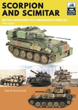 portada Scorpion and Scimitar: British Armoured Reconnaissance Vehicles, 1970-2020