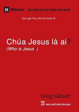 portada Chúa Jesus Là Ai? (Who is Jesus?) (Vietnamese) (en Vietnamita)