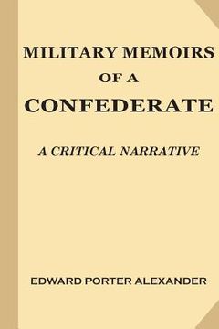 portada Military Memoirs of a Confederate: A Critical Narrative (in English)
