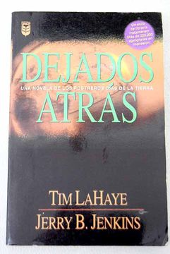 Libro Dejados Atrás: Una Novela De Los Postreros Días De La Tierra De ...