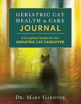 portada Geriatric CatHealth & Care Journal: A complete toolkit for the senior cat caregiver (in English)