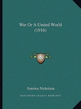 portada war or a united world (1916) (en Inglés)