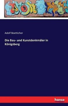 portada Die Bau- Und Kunstdenkmaler in Konigsberg (German Edition)