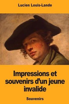 portada Impressions et souvenirs d'un jeune invalide (in French)