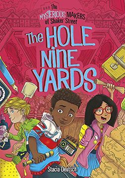portada The Hole Nine Yards (The Mysterious Makers of Shaker Street) (in English)
