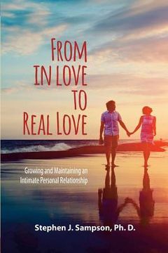 portada From In Love to Real Love: Growing and Maintaining an Intimate Personal Relationship (en Inglés)