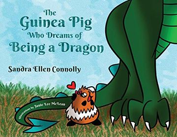 portada The Guinea pig who Dreams of Being a Dragon (en Inglés)
