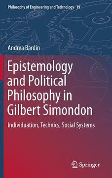 portada Epistemology and Political Philosophy in Gilbert Simondon: Individuation, Technics, Social Systems (en Inglés)