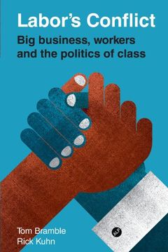 portada Labor's Conflict: Big Business, Workers and the Politics of Class (en Inglés)