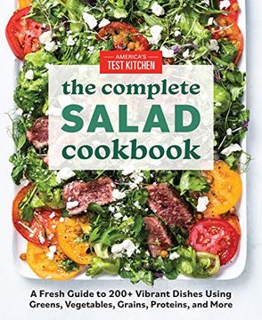 portada The Complete Book of Salads: A Fresh Guide With 200+ Vibrant Recipes (Complete atk Cookbook) (in English)