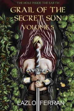 portada Grail of the Secret Sun: Volume 5 (in English)