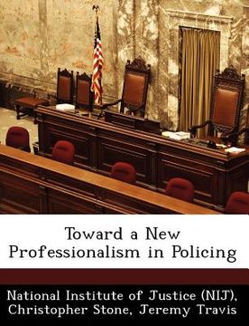 portada toward a new professionalism in policing (en Inglés)