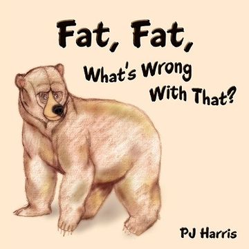 portada fat, fat, what´s wrong with that?,the importance of diet and exercise
