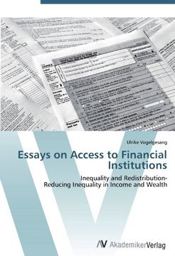 portada Essays on Access to Financial Institutions: Inequality and Redistribution-  Reducing Inequality in Income and Wealth