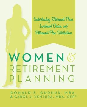 portada Women and Retirement Planning: Understanding Retirement Plans, Investment Choices, and Retirement Plan Distributions (en Inglés)